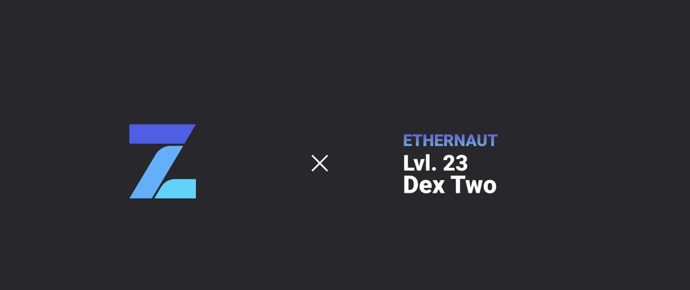 Cover image for Ethernaut Hacks Level 23: Dex Two