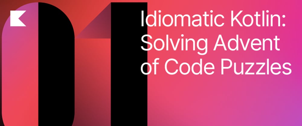 Cover image for Solving Advent of Code Puzzles in Idiomatic Kotlin
