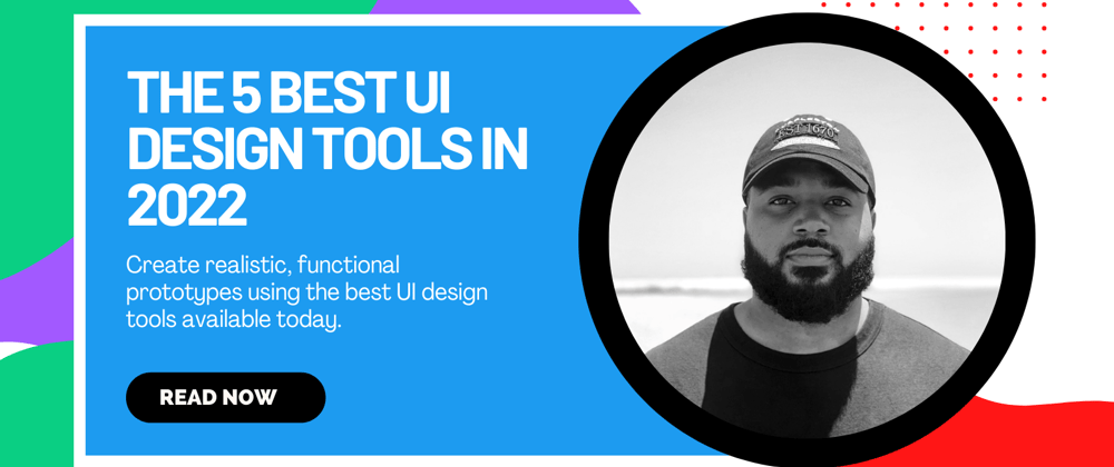 Cover image for The 5 Best UI Design Tools in 2022