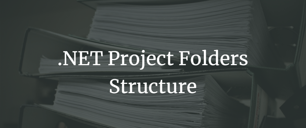 Cover image for .NET Project Folders Structure