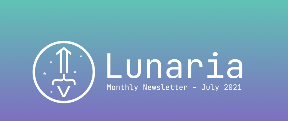 Cover image for This Month in Lunaria – July 2021