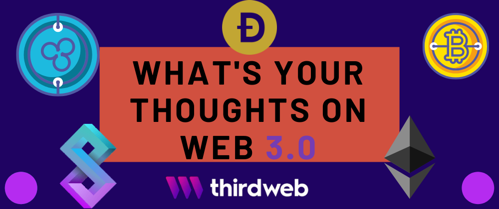 Cover image for What's your thought on Web 3.0?