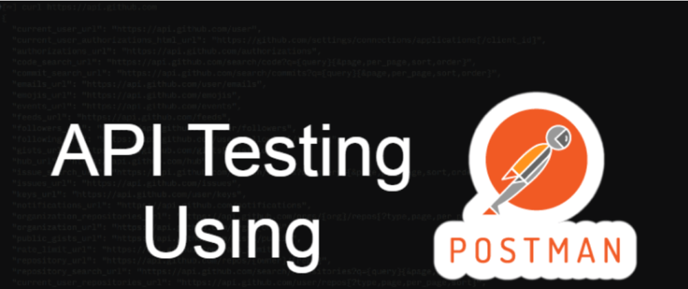 Cover image for API Testing using Postman