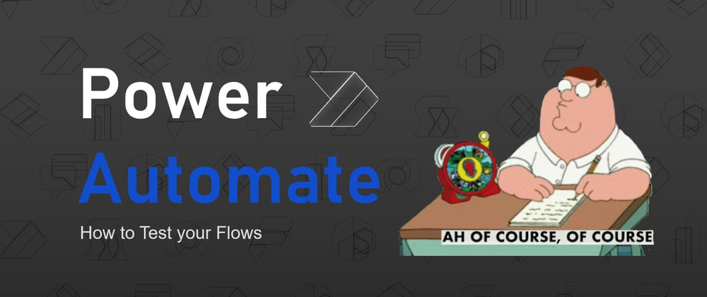 Cover image for Power Automate - How to Test your Flows