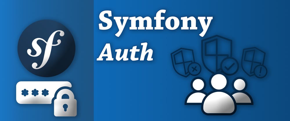 Cover image for Implement traditional auth system in Symfony with less code than ever