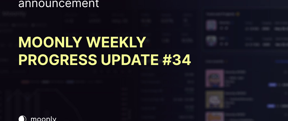 Cover image for Moonly weekly progress update #34