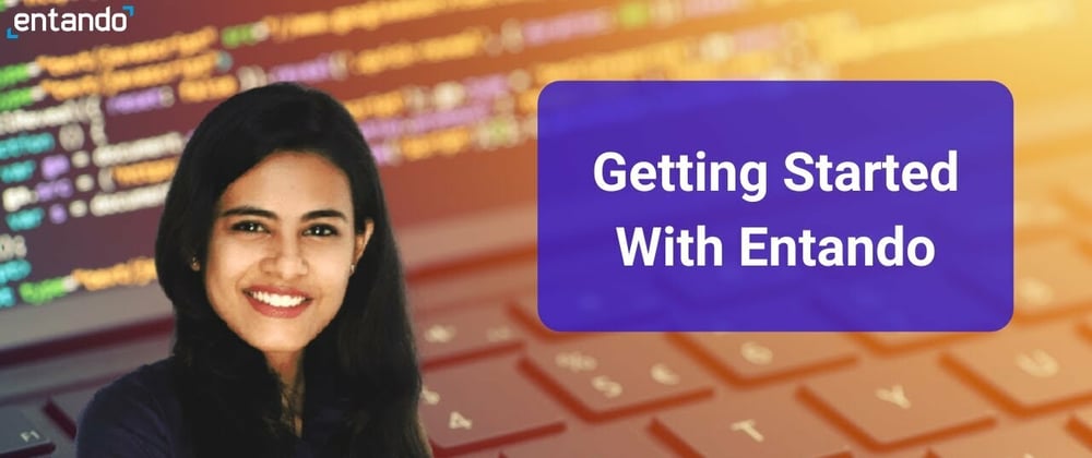Cover image for Part 2: Getting started with Entando
