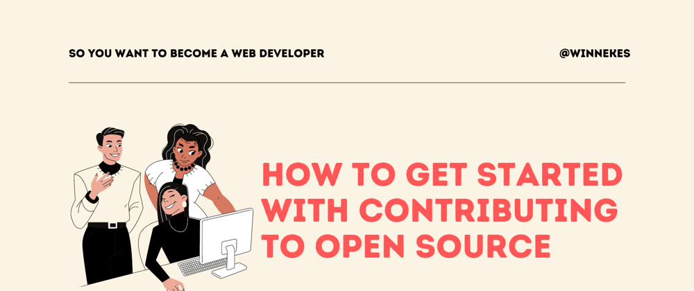Cover image for How to Get Started with Contributing to Open Source