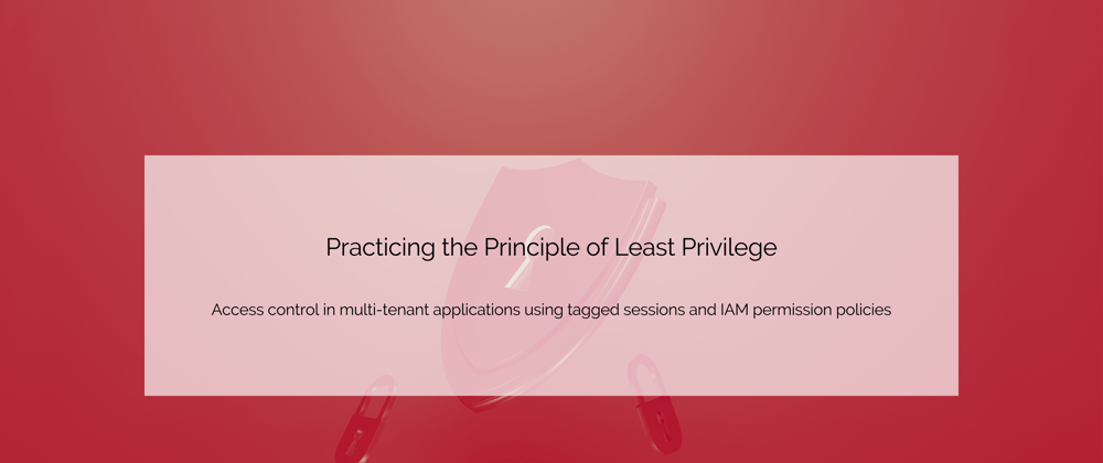 Cover image for Practicing the Principle of Least Privilege