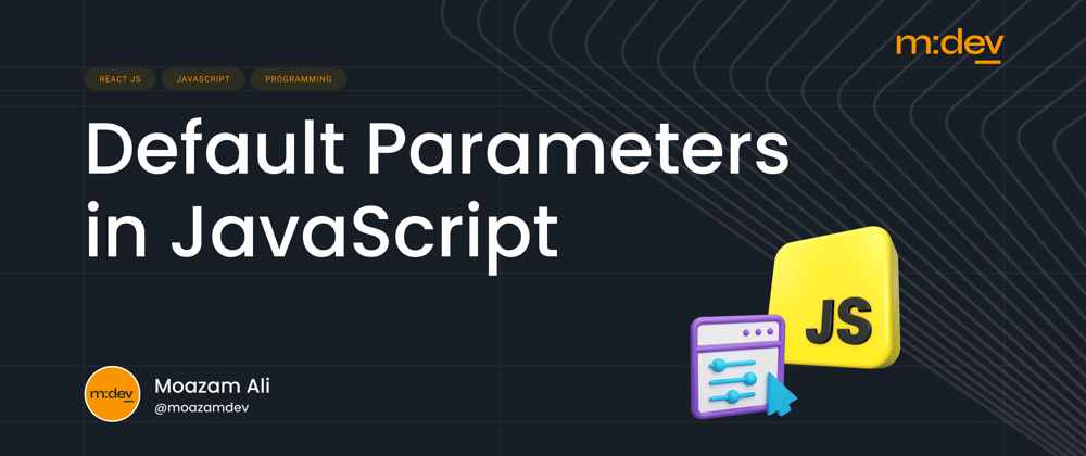 Cover image for Default Parameters in JavaScript