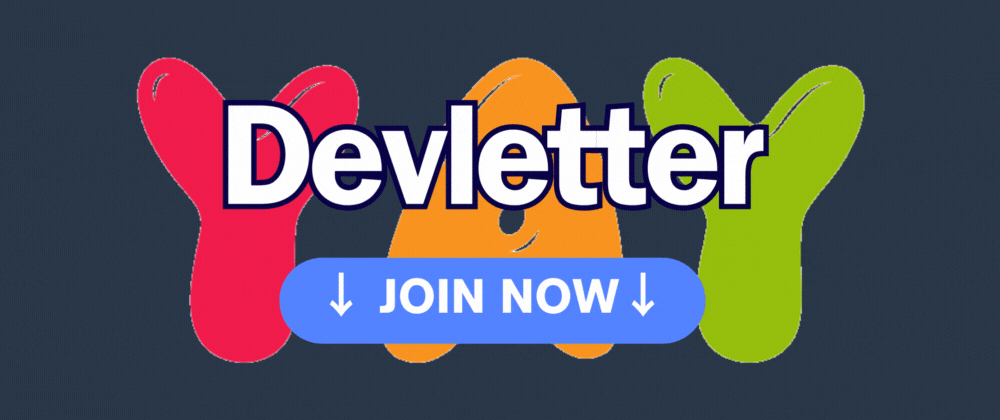Cover image for 🤗 DevLetter - The coolest tech newsletter!