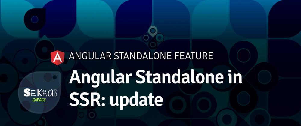 Cover image for Angular Standalone in SSR: update