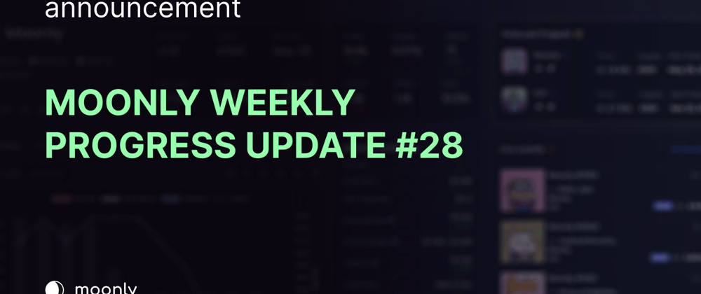 Cover image for Moonly weekly progress update #28