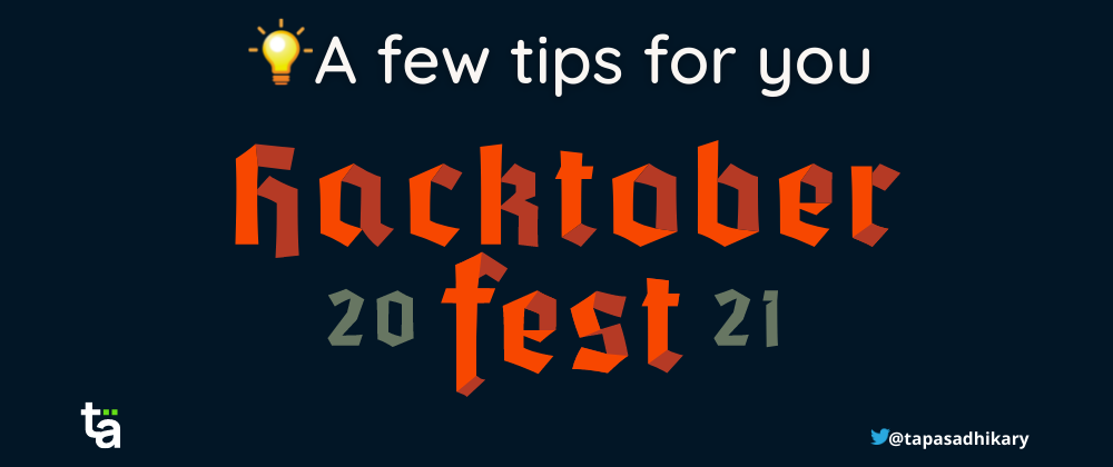 Cover image for Are you contributing to Hacktoberfest? A few tips for you.