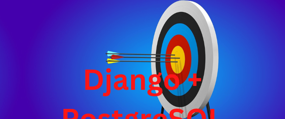 Cover image for Implementing PostgreSQL in Django Project