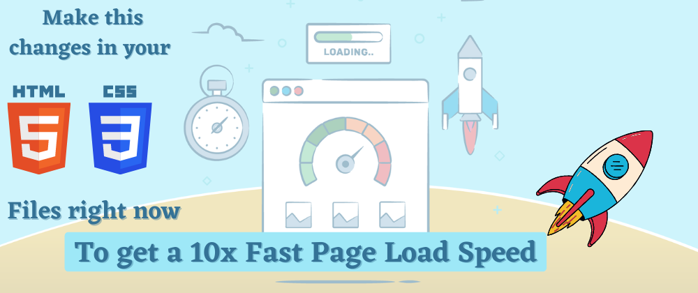 Cover image for The Need for Speed: HTML & CSS Tips to Boost Your Page Loading Time by 10x