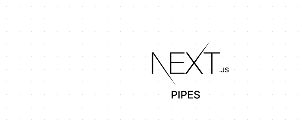 Cover image for Using pipes in Next.js getServerSideProps