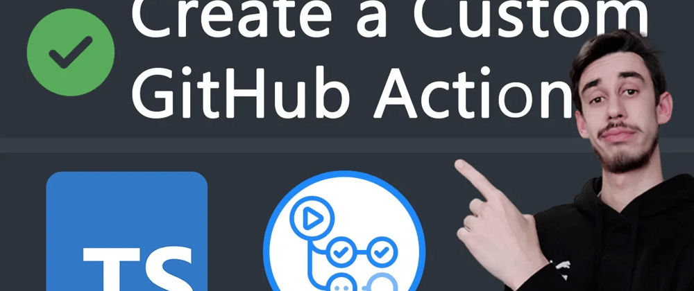 Cover image for Create and Publish a GitHub Action in Typescript