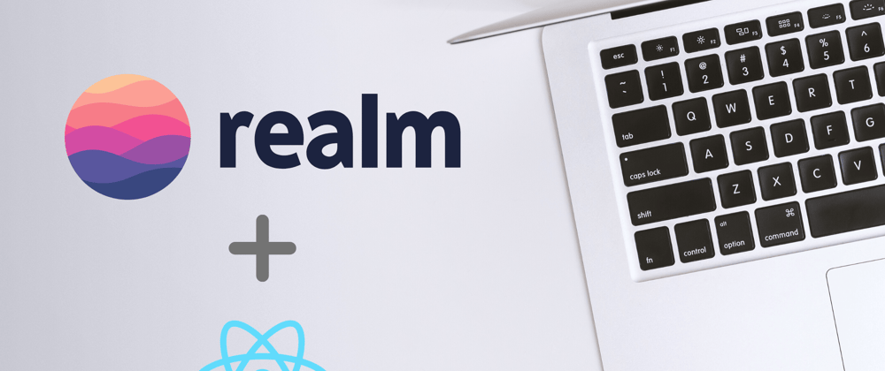 Cover image for How to Integrate MongoDB Realm with React: Part 1