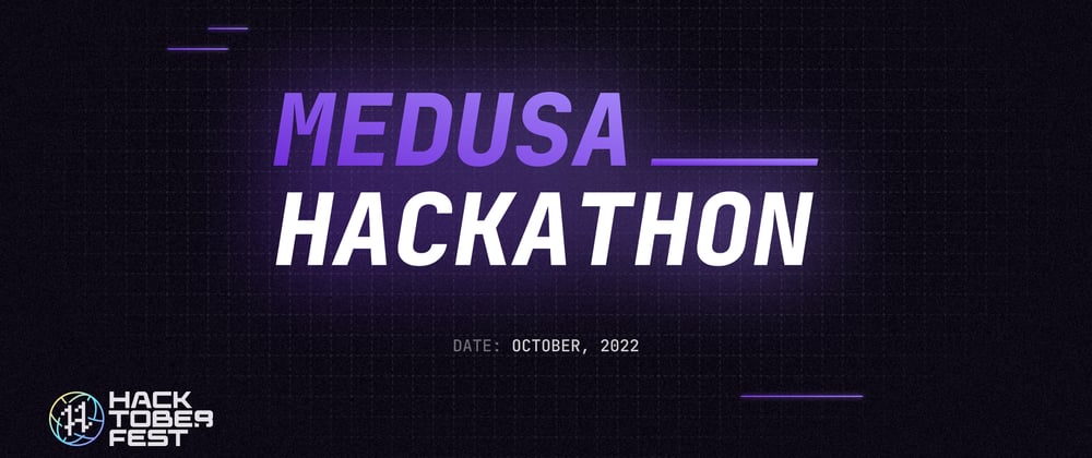 Cover image for Medusa Hackathon sign-up: Win Merch and Prizes up to $1,500 During Hacktoberfest