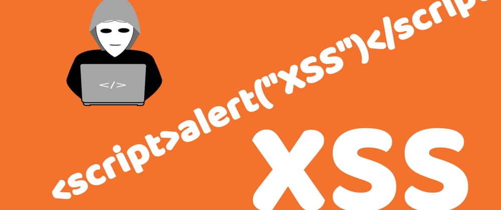 Cover image for XSS (Cross-Site Scripting) Attacks & Prevention