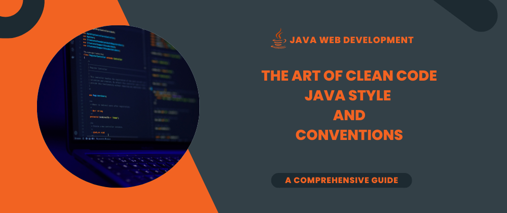Cover image for The Art of Clean Code: Java Style and Conventions