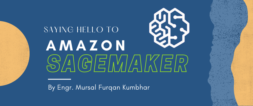 Cover image for Saying hello to Amazon Sagemaker