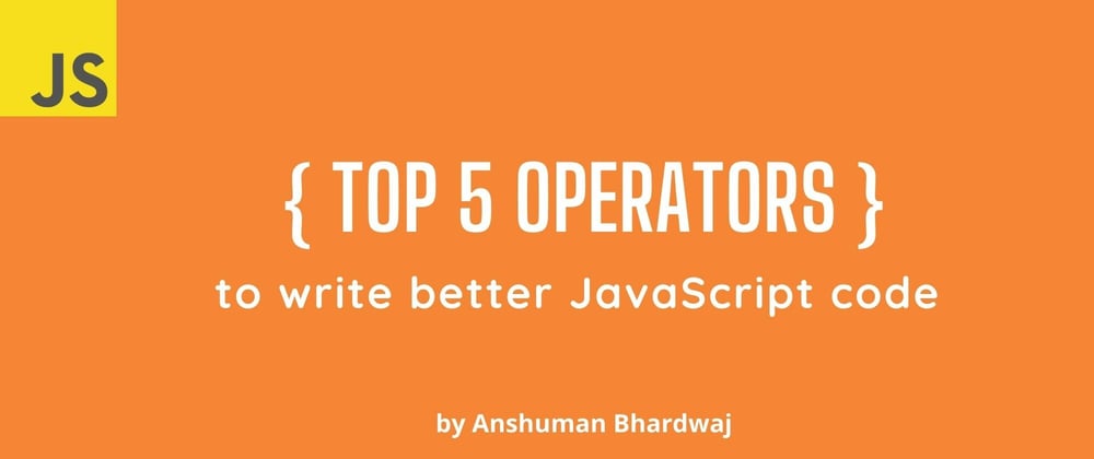 Cover image for Write better code with these 5 JavaScript features