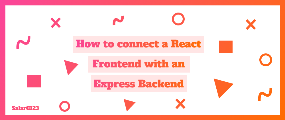 Cover image for How to connect a React frontend with a NodeJS/Express backend