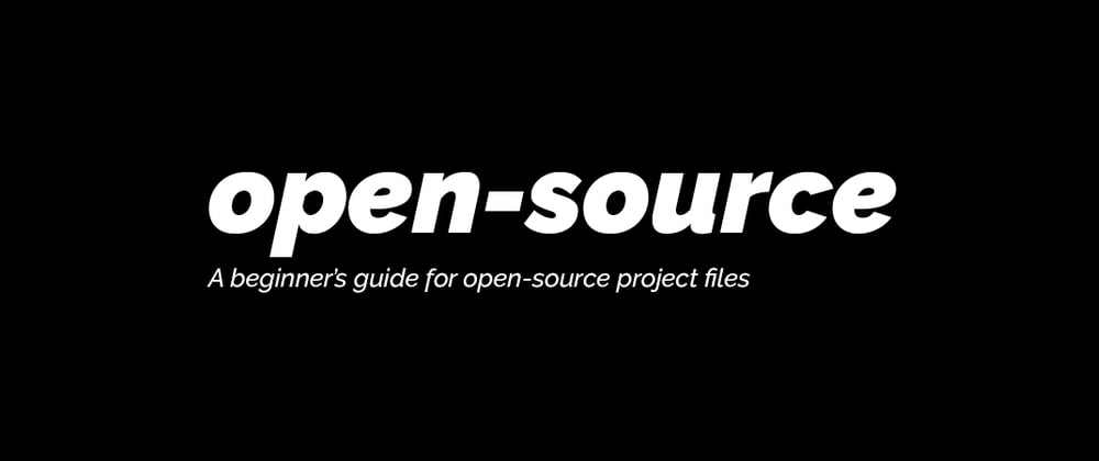 Cover image for Files every open-source project should have