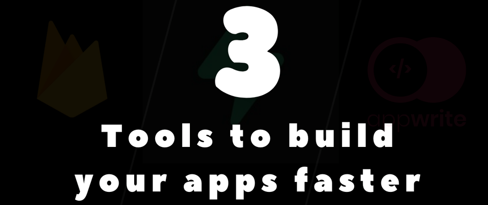 Cover image for 3 open source tools to build your apps fast