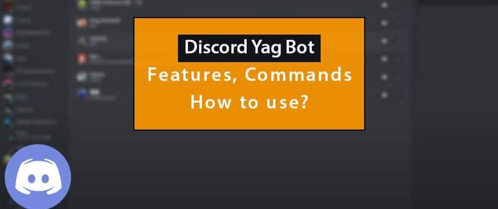 Cover image for Discord Yag Bot (Features, Commands and Setup)