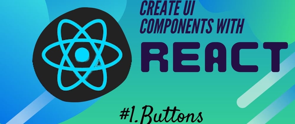 Cover image for 🤩 Build Custom Button Component With React JS