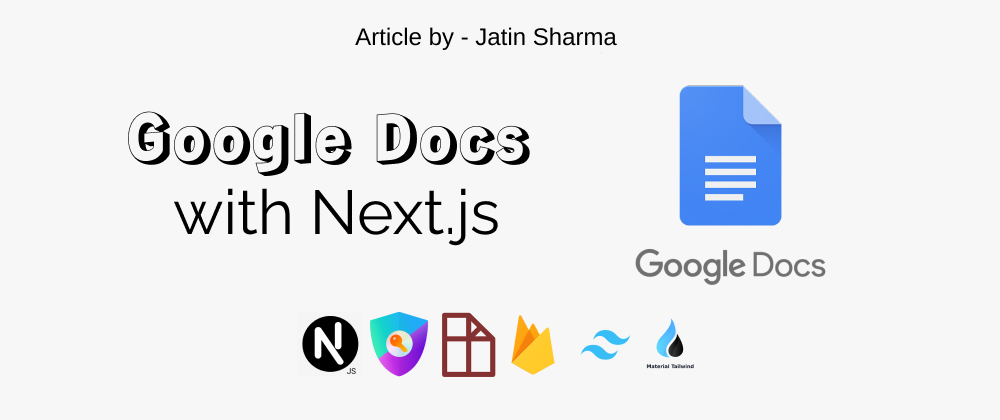 Cover image for Google Docs with Next.js
