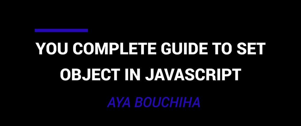 Cover image for You Complete Guide To Set Object In Javascript 