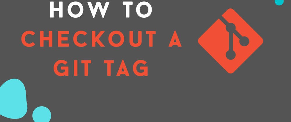 Cover image for How to checkout a git tag?