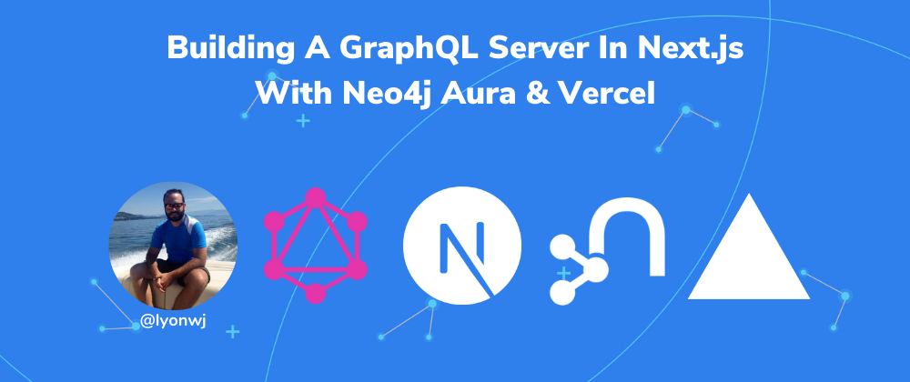 Cover image for Building A GraphQL Server With Next.js API Routes