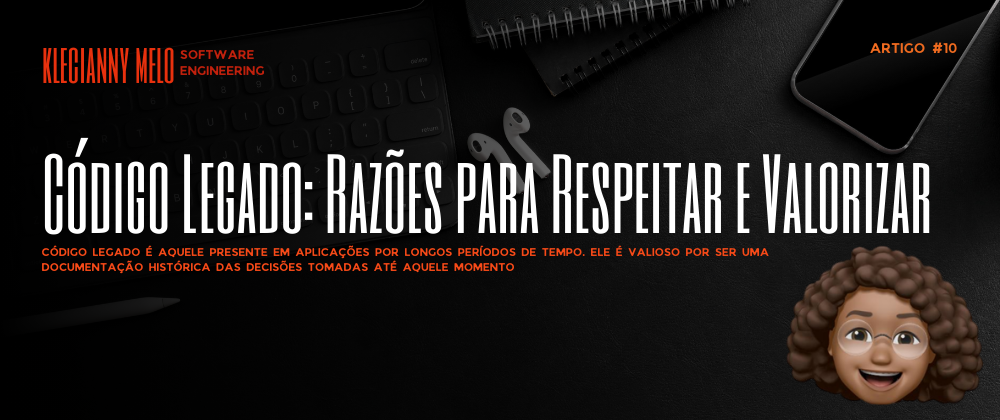 Cover Image for Código Legado: Razões para Respeitar e Valorizar