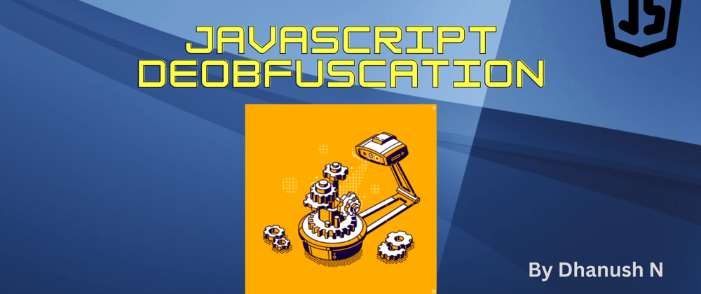 Cover image for Javascript Deobfuscation