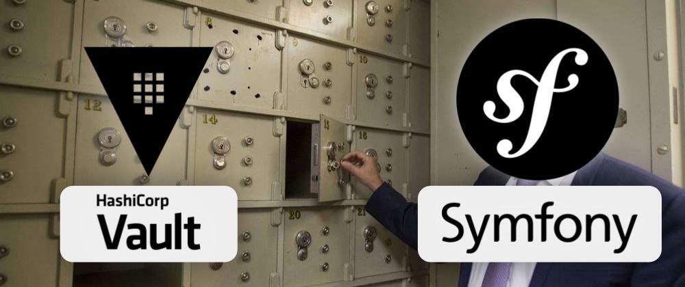 Cover image for Configure Symfony Secrets with Hashicorp Vault