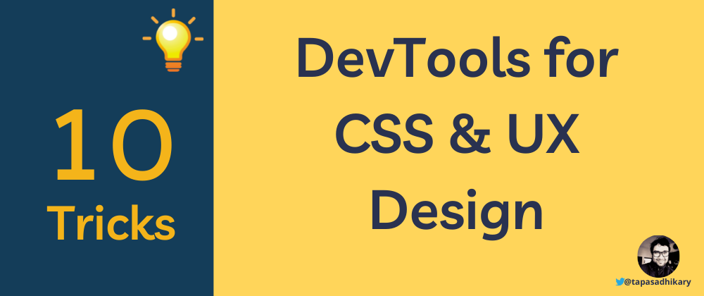 Cover image for 10 DevTools tricks to help you with CSS and UX design