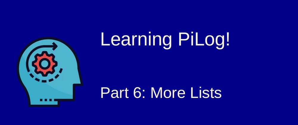 Cover image for Learning Pilog - 6: More Lists