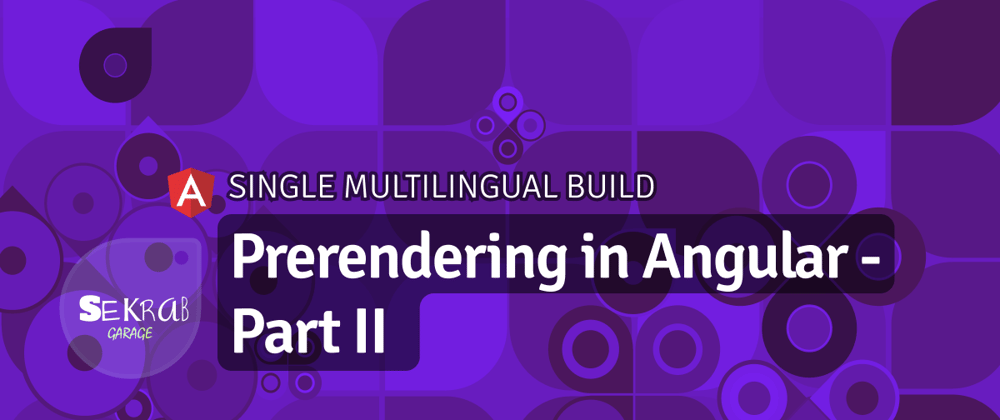 Cover image for Prerendering in Angular - Part II