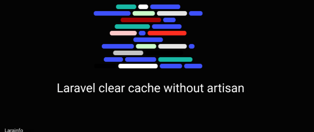 Cover image for Laravel clear cache without using artisan command