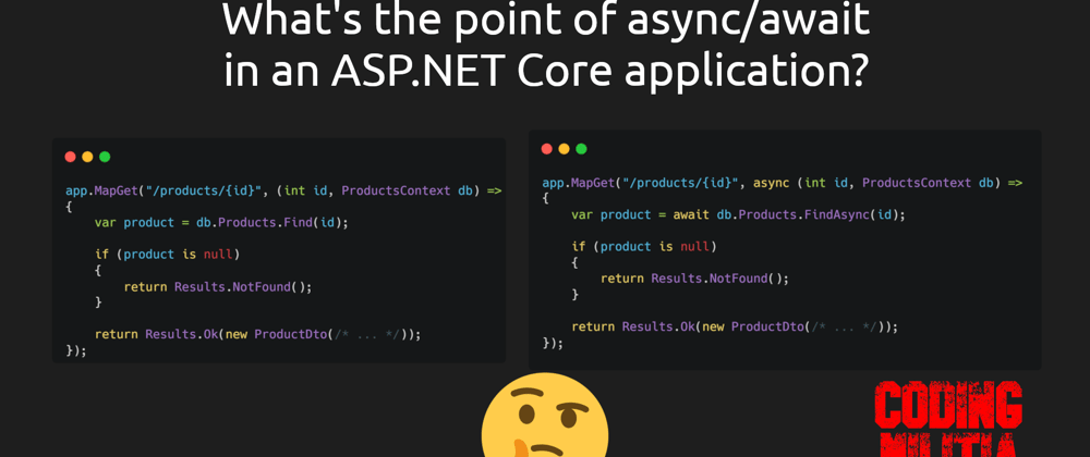 Cover image for [Video] What's the point of async/await in an ASP.NET Core application?