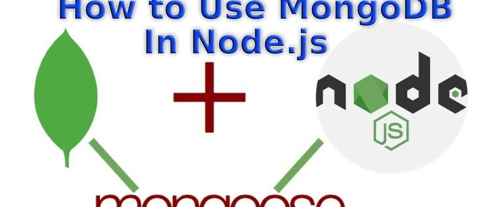Cover image for How to use mongodb in Node.js