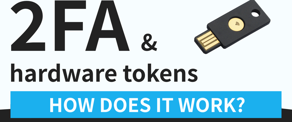 Cover image for Using hardware tokens for two-factor authentication: how does it work?
