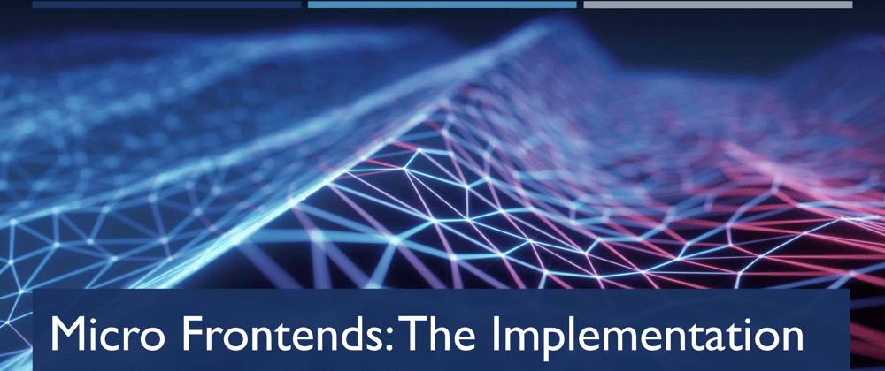 Cover image for Implementing Micro Frontends using .NET Blazor WASM