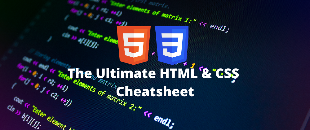 Cover image for The Ultimate HTML & CSS Cheatsheet