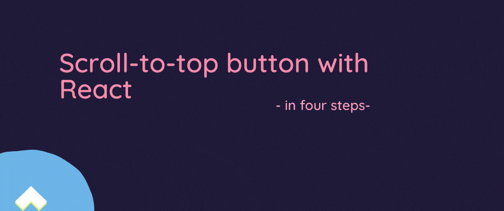 Cover image for How to create a Scroll to Top Button with React